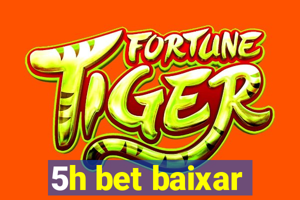 5h bet baixar